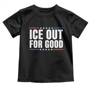 Ice Out For Good Patriotic Protest Toddler T Shirt Justice Political Resistance TS02 Black Print Your Wear