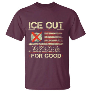 Ice Out For Good We The People T Shirt Justice and Freedom Political Resistance American Flag TS02 Maroon Print Your Wear
