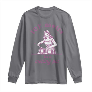 Ice Melts In A Melting Pot Long Sleeve Shirt Funny Cooking Woman Retro Feminist Political Statement TS02 Charcoal Print Your Wear