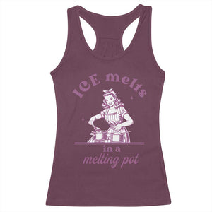 Ice Melts In A Melting Pot Racerback Tank Top Funny Cooking Woman Retro Feminist Political Statement TS02 Maroon Print Your Wear