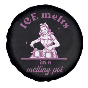 Ice Melts In A Melting Pot Spare Tire Cover Funny Cooking Woman Retro Feminist Political Statement TS02 Print Your Wear