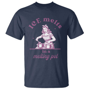 Ice Melts In A Melting Pot T Shirt Funny Cooking Woman Retro Feminist Political Statement TS02 Navy Print Your Wear