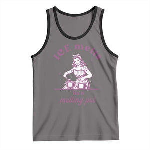 Ice Melts In A Melting Pot Tank Top Funny Cooking Woman Retro Feminist Political Statement TS02 Deep Heather Black Print Your Wear