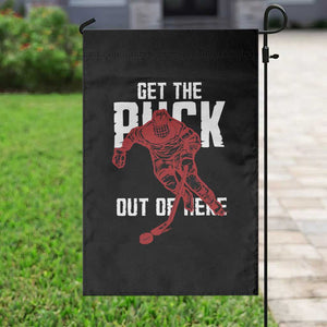 Get The Puck Out of Here Garden Flag Sarcastic Ice Hockey Pun Humor TS02 Print Your Wear