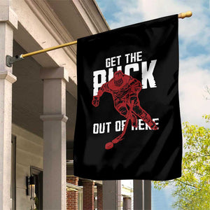 Get The Puck Out of Here Garden Flag Sarcastic Ice Hockey Pun Humor TS02 Print Your Wear