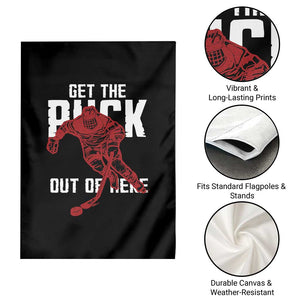 Get The Puck Out of Here Garden Flag Sarcastic Ice Hockey Pun Humor TS02 Print Your Wear