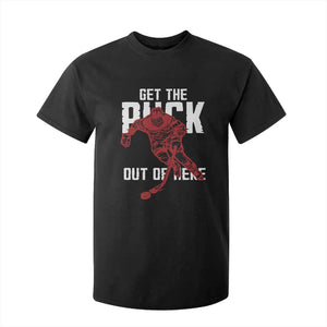 Get The Puck Out of Here T Shirt For Kid Sarcastic Ice Hockey Pun Humor TS02 Black Print Your Wear