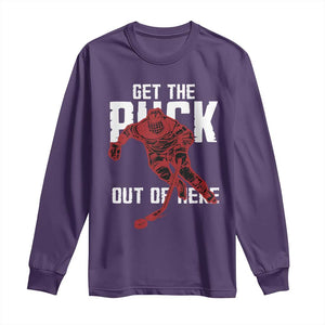 Get The Puck Out of Here Long Sleeve Shirt Sarcastic Ice Hockey Pun Humor TS02 Purple Print Your Wear