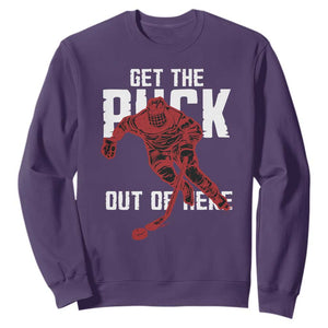Get The Puck Out of Here Sweatshirt Sarcastic Ice Hockey Pun Humor TS02 Purple Print Your Wear