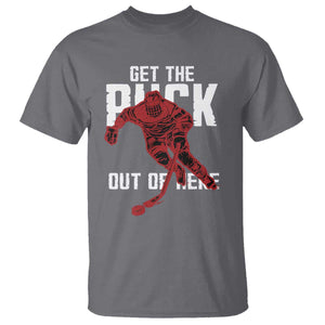 Get The Puck Out of Here T Shirt Sarcastic Ice Hockey Pun Humor TS02 Charcoal Print Your Wear
