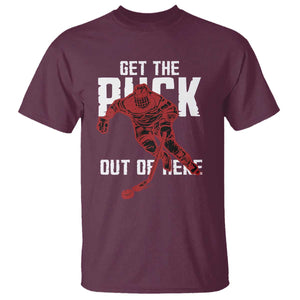 Get The Puck Out of Here T Shirt Sarcastic Ice Hockey Pun Humor TS02 Maroon Print Your Wear
