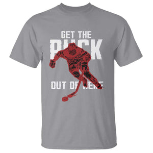 Get The Puck Out of Here T Shirt Sarcastic Ice Hockey Pun Humor TS02 Sport Gray Print Your Wear