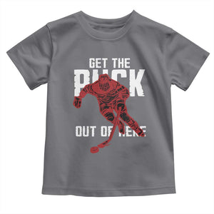 Get The Puck Out of Here Toddler T Shirt Sarcastic Ice Hockey Pun Humor TS02 Charcoal Print Your Wear