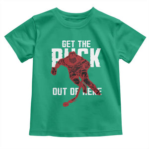 Get The Puck Out of Here Toddler T Shirt Sarcastic Ice Hockey Pun Humor TS02 Irish Green Print Your Wear