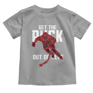 Get The Puck Out of Here Toddler T Shirt Sarcastic Ice Hockey Pun Humor TS02 Sport Gray Print Your Wear