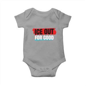 Ice Out For Good Baby Onesie Subtle Against Ice Protest Political Resistance TS02 Sport Gray Print Your Wear