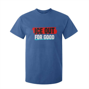 Ice Out For Good T Shirt For Kid Subtle Against Ice Protest Political Resistance TS02 Royal Blue Print Your Wear