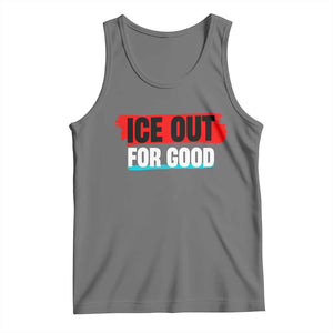 Ice Out For Good Tank Top Subtle Against Ice Protest Political Resistance TS02 Black Heather Print Your Wear
