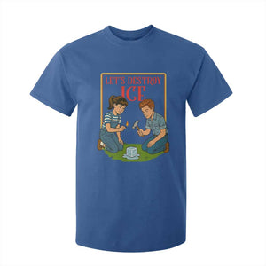 Let’s Destroy ICE T Shirt For Kid Retro Parody Protest with Satirical Childhood Graphic TS02 Royal Blue Print Your Wear
