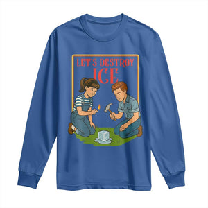 Let’s Destroy ICE Long Sleeve Shirt Retro Parody Protest with Satirical Childhood Graphic TS02 Royal Blue Print Your Wear