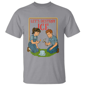 Let’s Destroy ICE T Shirt Retro Parody Protest with Satirical Childhood Graphic TS02 Sport Gray Print Your Wear