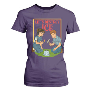 Let’s Destroy ICE T Shirt For Women Retro Parody Protest with Satirical Childhood Graphic TS02 Purple Print Your Wear