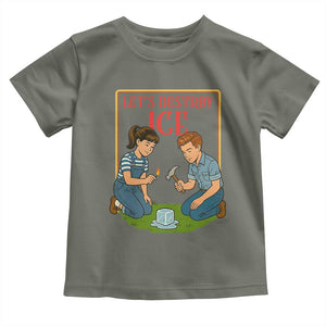 Let’s Destroy ICE Toddler T Shirt Retro Parody Protest with Satirical Childhood Graphic TS02 Military Green Print Your Wear