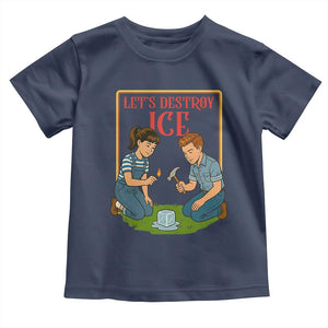 Let’s Destroy ICE Toddler T Shirt Retro Parody Protest with Satirical Childhood Graphic TS02 Navy Print Your Wear