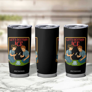 Let’s Destroy ICE Tumbler Cup Retro Parody Protest with Satirical Childhood Graphic TS02 Print Your Wear