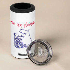 No Ice Please Funny Cat Meme 4 in 1 Can Cooler Tumbler Subtle Against Ice Protest Political Resistance TS02 Print Your Wear