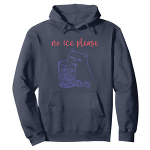 No Ice Please Funny Cat Meme Hoodie Subtle Against Ice Protest Political Resistance TS02 Navy Print Your Wear