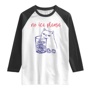 No Ice Please Funny Cat Meme Raglan Shirt Subtle Against Ice Protest Political Resistance TS02 White Black Print Your Wear