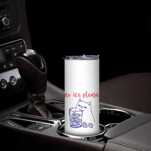 No Ice Please Funny Cat Meme Skinny Tumbler Subtle Against Ice Protest Political Resistance TS02 Print Your Wear