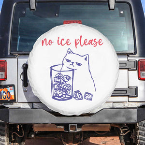 No Ice Please Funny Cat Meme Spare Tire Cover Subtle Against Ice Protest Political Resistance TS02 No hole White Print Your Wear