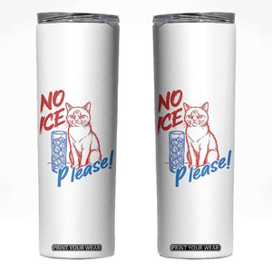 No Ice Please Angry Cat Graphic Skinny Tumbler Subtle Against Ice Protest Political Resistance TS02 White Print Your Wear