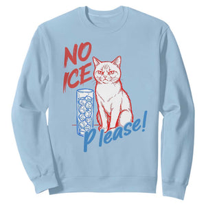 No Ice Please Angry Cat Graphic Sweatshirt Subtle Against Ice Protest Political Resistance TS02 Light Blue Print Your Wear