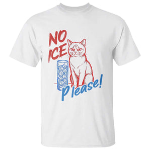 No Ice Please Angry Cat Graphic T Shirt Subtle Against Ice Protest Political Resistance TS02 White Print Your Wear