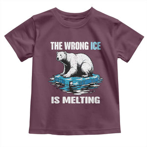 The Wrong Ice is Melting Polar Bear Toddler T Shirt Against Ice Environmental Activist Protest TS02 Maroon Print Your Wear