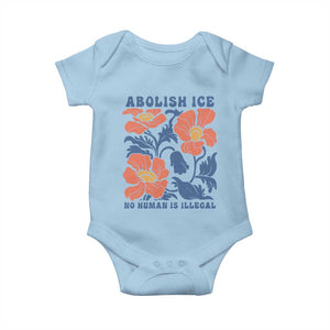 Retro Floral Protest Abolish Ice Baby Onesie No Human is Illegal Peaceful Pro-Immigrant TS02 Light Blue Print Your Wear