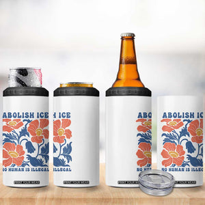 Retro Floral Protest Abolish Ice 4 in 1 Can Cooler Tumbler No Human is Illegal Peaceful Pro-Immigrant TS02 Print Your Wear