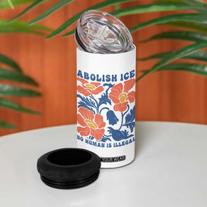 Retro Floral Protest Abolish Ice 4 in 1 Can Cooler Tumbler No Human is Illegal Peaceful Pro-Immigrant TS02 Print Your Wear