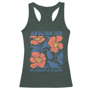 Retro Floral Protest Abolish Ice Racerback Tank Top No Human is Illegal Peaceful Pro-Immigrant TS02 Dark Forest Green Print Your Wear