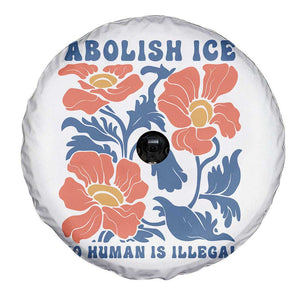 Retro Floral Protest Abolish Ice Spare Tire Cover No Human is Illegal Peaceful Pro-Immigrant TS02 Print Your Wear