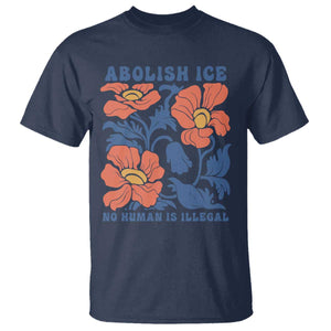 Retro Floral Protest Abolish Ice T Shirt No Human is Illegal Peaceful Pro-Immigrant TS02 Navy Print Your Wear