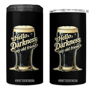 Hello Darkness My Old Friend Funny Stout Beer 4 in 1 Can Cooler Tumbler Vintage Craft Brew Lovers TS02 One Size: 16 oz Black Print Your Wear