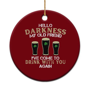 Hello Darkness My Old Friend Funny Irish Stout Beer Ceramic Ornament St. Patrick’s Day Drinking Humor Craft Brew Lovers TS02 1pc Red Print Your Wear