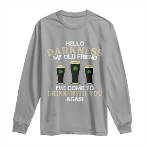 Hello Darkness My Old Friend Funny Irish Stout Beer Long Sleeve Shirt St. Patrick’s Day Drinking Humor Craft Brew Lovers TS02 Sport Gray Print Your Wear