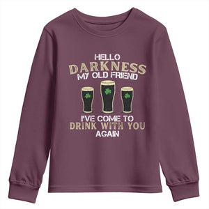Hello Darkness My Old Friend Funny Irish Stout Beer Youth Sweatshirt St. Patrick’s Day Drinking Humor Craft Brew Lovers TS02 Maroon Print Your Wear