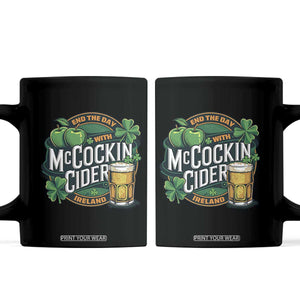 End the Day with McCockin Cider Coffee Mug Funny Irish Drinking Apple Cider St Patricks Day Adult Humor TS02 Black Print Your Wear