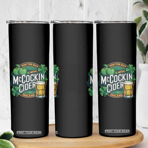 End the Day with McCockin Cider Skinny Tumbler Funny Irish Drinking Apple Cider St Patricks Day Adult Humor TS02 Print Your Wear